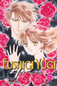 Fushigi Yûgi, Vol. 5 (VIZBIG Edition) Yuu Watase Author