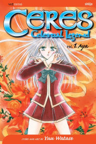 Ceres: Celestial Legend, Vol. 1 (2nd Edition): Aya - Yuu Watase