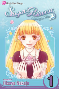 Sugar Princess: Skating To Win, Vol. 1 Hisaya Nakajo Author