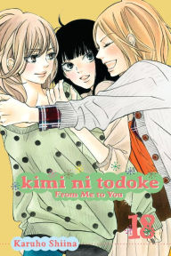 Kimi ni Todoke: From Me to You, Vol. 18 Karuho Shiina Author