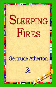 Sleeping Fires Gertrude Franklin Horn Atherton Author