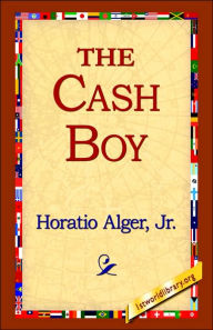 The Cash Boy Horatio Jr. Alger Author