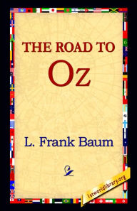 The Road to Oz (Oz Series #5) L. Frank Baum Author