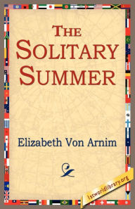 The Solitary Summer Elizabeth Von Arnim Author