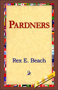 Pardners Rex Beach Author