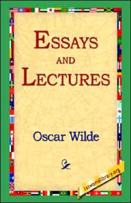 Essays and Lectures Oscar Wilde Author