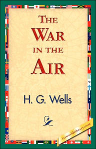 The War in the Air H. G. Wells Author