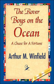 The Rover Boys on the Ocean Arthur M. Winfield Author