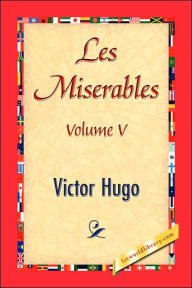 Les Miserables, Volume V Victor Hugo Author