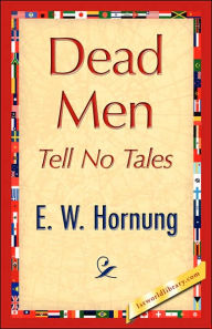 Dead Men Tell No Tales - W. Hornung E. W. Hornung