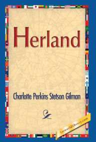 Herland Charlotte Perkins Stetson Gilman Author