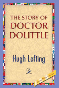 The Story of Doctor Dolittle Hugh Lofting Author