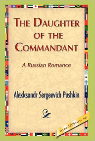 The Daughter of the Commandant Alexksandr S. Pushkin Author