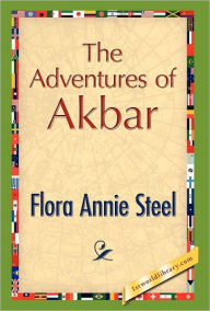 The Adventures of Akbar Flora A. Steel Author
