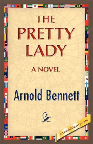 The Pretty Lady Arnold Bennett Author