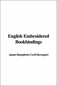 English Embroidered Bookbindings - Cyril James Davenport