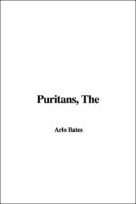 The Puritans - Arlo Bates