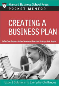 Creating a Business Plan: Expert Solutions to Everyday Challenges - Harvard Business Review