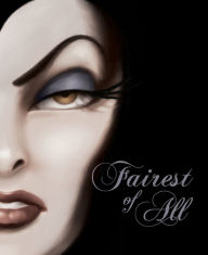 Fairest of All: A Tale of the Wicked Queen (Villains Series #1) Serena Valentino Author
