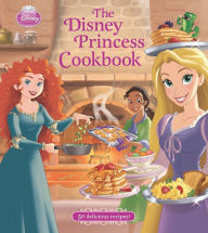 The Disney Princess Cookbook Disney Book Group Author