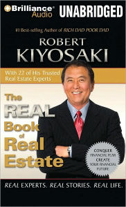 The Real Book of Real Estate: Real Experts. Real Stories. Real Life. - Robert T. Kiyosaki