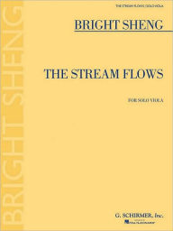 The Stream Flows: for Solo Viola Bright Sheng Composer
