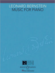 Leonard Bernstein - Music for Piano Leonard Bernstein Composer