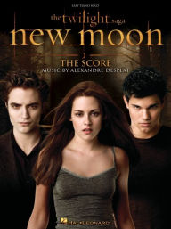 The Twilight Saga - New Moon: The Score: Easy Piano Solo Alexandre Desplat Composer