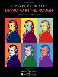 Diamond in the Rough: for Violin, Viola and Percussion Score and Parts - Michael Daugherty
