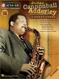 Julian Cannonball Adderley: Jazz Play-Along Volume 139 Julian Cannonball Adderley Author