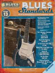 Blues Standards: Blues Play-Along Volume 13 Hal Leonard Corp. Author