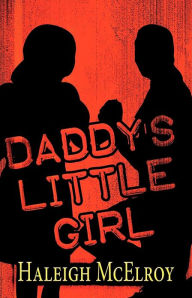 Daddy's Little Girl - Haleigh McElroy