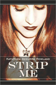 Strip Me - Kaththea  Azzurra Rowland