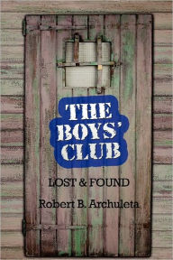 The Boys' Club - Robert B. Archuleta