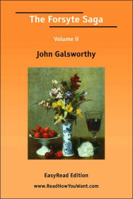 Forsyte Saga Volume Ii EasyRead Edition - John Galsworthy