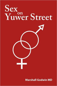 Sex on Yuwer Street - Marshall Godwin