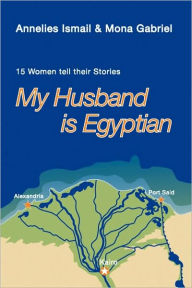 My Husband Is Egyptian - Mona Gabriel