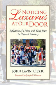 Noticing Lazarus at Our Door John Lavin Author