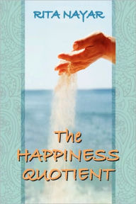 The Happiness Quotient Rita Nayar Author