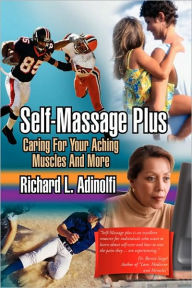 Self-Massage Plus Richard L. Adinolfi Author