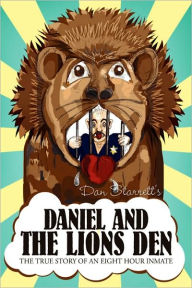 Daniel And The Lions Den - Dan Starrett