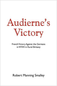 Audierne's Victory Robert Manning Smalley Author