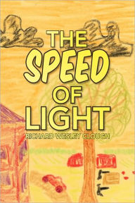 The Speed of Light Richard Wesley Clough Author