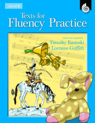 Texts for Fluency Practice Timothy and Griffith Rasinski Author
