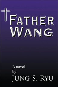 Father Wang Jung S. Ryu Author