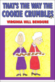 That's The Way The Cookie Crumbles Virginia Hill Bendure Author