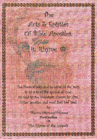 The Acts & Epistles Of Bible Apostles, In Rhyme Warren Sherwood Bennett Author