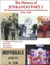 The History Of Junkanoo Part Two Anthony B. Carroll Author