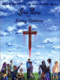 An Expression of Love to God's Favor: Love Poems - Kraig Hawkins