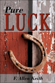 Pure Luck - F. Allen Keith